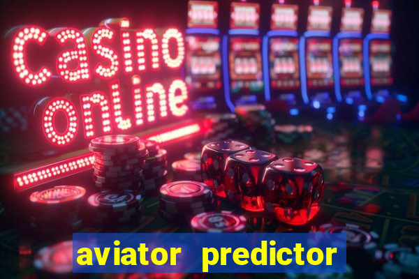 aviator predictor v4.0 download